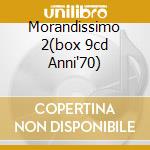 Morandissimo 2(box 9cd Anni'70) cd musicale di Gianni Morandi