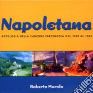 Napoletana/dal 1200 Al 1962-box 7cd cd musicale di Roberto Murolo