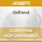 Girlfriend cd
