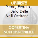Peron, Ferrero - Ballo Delle Valli Occitane D'italia cd