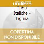 Tribu' Italiche - Liguria cd