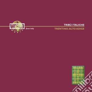 Tribu' Italiche - Trentino Alto Adige cd musicale di Italiche Tribu'