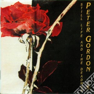 Peter Gordon - Still Life And The Deadman cd musicale di Peter Gordon