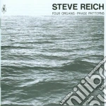 Steve Reich - Four Organs/phase Pattern cd