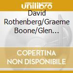 David Rothenberg/Graeme Boone/Glen Velez - On The Cl cd