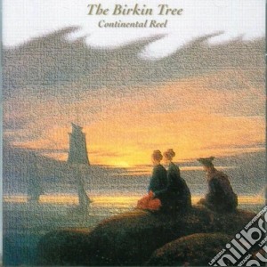 Birkin Tree - Continental Reel cd musicale di Tree Birkin