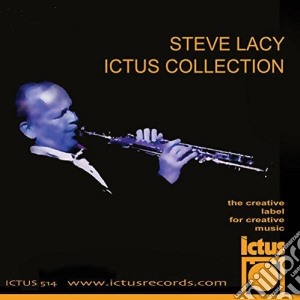 Steve Lacy - Ictus Collection (6 Cd) cd musicale di Steve / Carter,Kent / Centazzo,Andrea Lacy