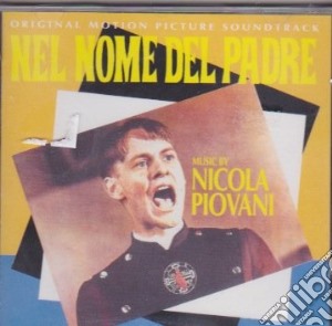 Nicola Piovani - Nel Nome Del Padre cd musicale di Ost