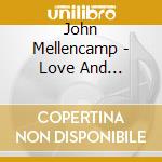 John Mellencamp - Love And Happiness Live cd