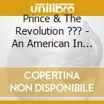 Prince & The Revolution ??? - An American In Paris cd musicale di Prince & The Revolution ???