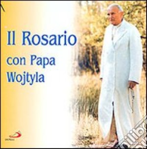 Il Rosario Con Papa Wojtyla cd musicale