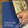 Alza La Voce Con Forza / Various cd
