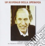 Lo Scandalo Della Speranza cd