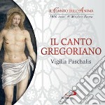 Canto Gregoriano (Il) - Vigilia Paschalis