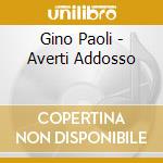 Gino Paoli - Averti Addosso cd musicale di Gino Paoli
