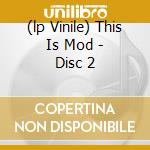 (lp Vinile) This Is Mod - Disc 2 cd