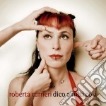 Roberta Carrieri - Dico A Tutti Cosi