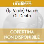 (lp Vinile) Game Of Death lp vinile di O.S.T.