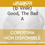 (lp Vinile) Good, The Bad A lp vinile di O.S.T.