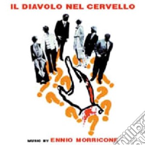 Ennio Morricone - Il Diavolo Nel Cervello cd musicale di O.S.T.