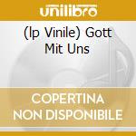 (lp Vinile) Gott Mit Uns cd