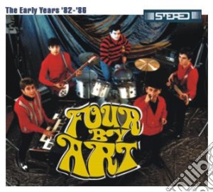 Four By Art - Early Years 82-86 cd musicale di FOUR BY ART