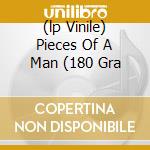 (lp Vinile) Pieces Of A Man (180 Gra cd