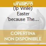 (lp Vinile) Easter 'because The Night' (180 Gram)