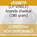 (LP VINILE) Ananda shankar (180 gram) lp vinile di Ananda Shankar