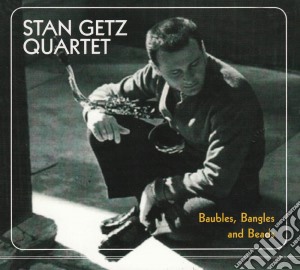 Stan Getz - Baubles Bangles And Beads cd musicale di Stan Getz