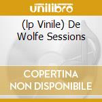 (lp Vinile) De Wolfe Sessions cd