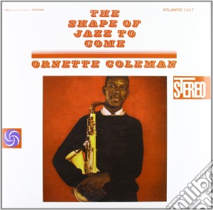(lp Vinile) Shape Of Jazz To Come (180 Gram lp vinile di Ornette Coleman