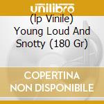(lp Vinile) Young Loud And Snotty (180 Gr) lp vinile di Boys Dead