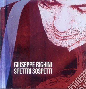 Giuseppe Righini - Spettri Sospetti cd musicale di Giuseppe Righini