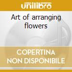Art of arranging flowers cd