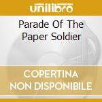 Parade Of The Paper Soldier