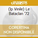 (lp Vinile) Le Bataclan '72 cd
