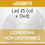 Lsd 25 (cd + Dvd) cd