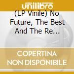 (LP Vinile) No Future, The Best And The Re / Various lp vinile di AA.VV.