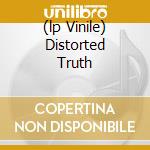 (lp Vinile) Distorted Truth cd
