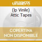 (lp Vinile) Attic Tapes cd