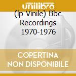 (lp Vinile) Bbc Recordings 1970-1976 lp vinile di T-REX