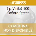(lp Vinile) 100 Oxford Street cd