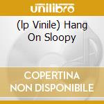 (lp Vinile) Hang On Sloopy cd