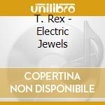 T. Rex - Electric Jewels cd