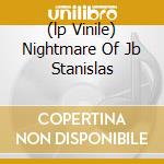 (lp Vinile) Nightmare Of Jb Stanislas cd
