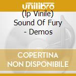 (lp Vinile) Sound Of Fury - Demos cd