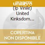 (lp Vinile) United Kinksdom (italian Cover) cd