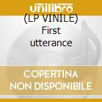 (LP VINILE) First utterance cd