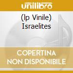 (lp Vinile) Israelites cd
